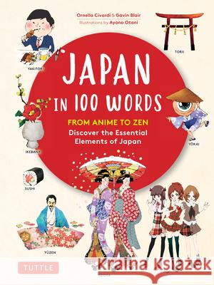 Japan in 100 Words: From Anime to Zen: Discover the Essential Elements of Japan Gavin Blair 9784805316214 Tuttle Publishing - książka