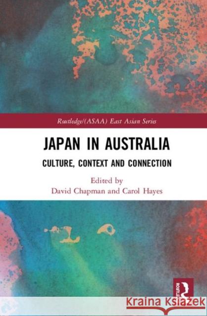 Japan in Australia: Culture, Context and Connections Chapman, David 9780367184698 Routledge - książka