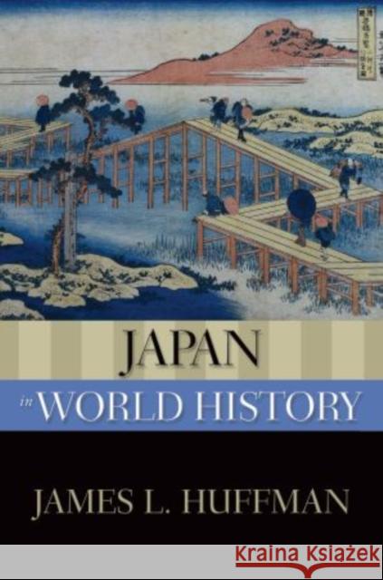 Japan in World History James L. Huffman 9780195368086 Oxford University Press, USA - książka