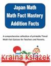 Japan Math Addition Facts Mastery Jody Weissler 9781500994020 Createspace