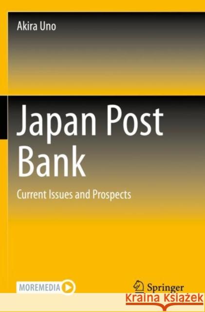 Japan Post Bank: Current Issues and Prospects Akira Uno 9789811514104 Springer - książka