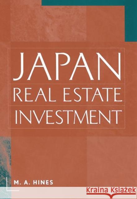 Japan Real Estate Investment M. A. Hines Mary Alice Hines 9781567203745 Quorum Books - książka