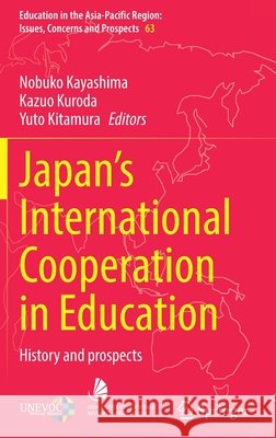 Japan's International Cooperation in Education: History and Prospects Nobuko Kayashima Kazuo Kuroda Yuto Kitamura 9789811668142 Springer - książka