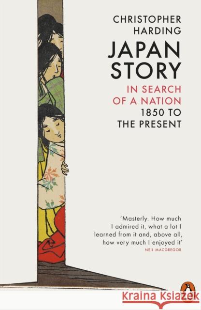 Japan Story: In Search of a Nation, 1850 to the Present Harding Christopher 9780141985374 Penguin Books Ltd - książka