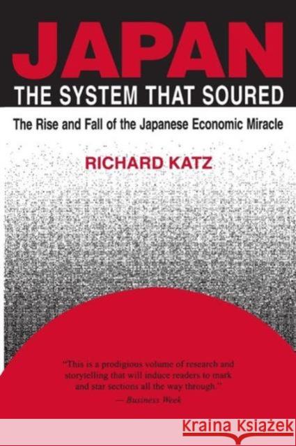 Japan, the System That Soured Richard Katz 9780765603104 M.E. Sharpe - książka