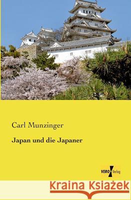 Japan und die Japaner Carl Munzinger 9783957387806 Vero Verlag - książka