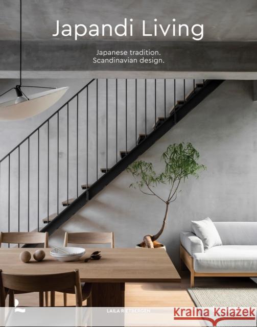 Japandi Living: Japanese Tradition. Scandinavian Design Marlous Snijder 9789401483711 Lannoo Publishers - książka
