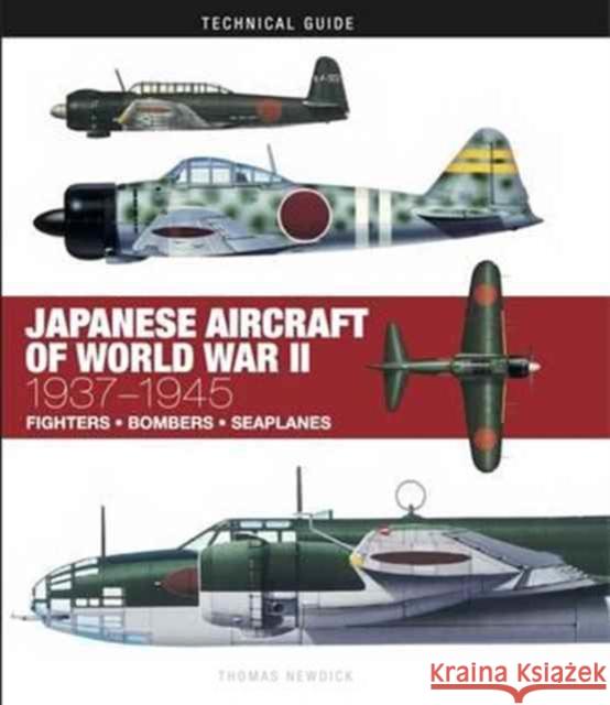 Japanese Aircraft of World War II: 1937–1945 Thomas Newdick 9781782744740 Amber Books - książka