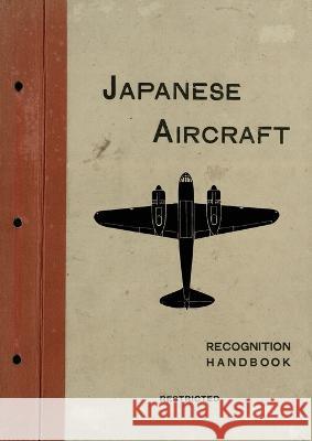 Japanese Aircraft: Recognition Handbook 1944 for East Indies and British Pacific Fleets The East Indies Station 9781474537032 Naval & Military Press - książka