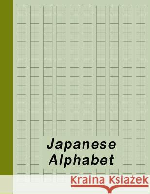 Japanese Alphabet: Hiragana Katakana Genkouyoushi & Kanji Practice Workbook - Green Red Dot 9781790324378 Independently Published - książka