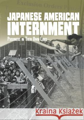 Japanese American Internment: Prisoners in Their Own Land Steven Otfinoski 9781543575576 Capstone Press - książka