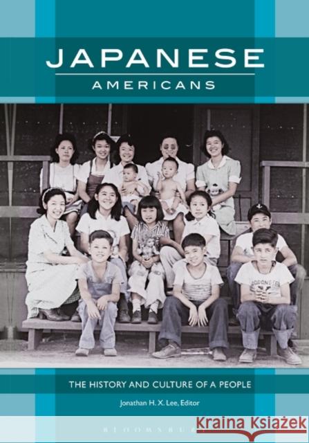 Japanese Americans: The History and Culture of a People Jonathan H. X. Lee Dean Ryuta Adachi 9781440841897 ABC-CLIO - książka