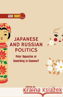 Japanese and Russian Politics: Polar Opposites or Something in Common? Inoguchi, T. 9781349504107 Palgrave MacMillan - książka