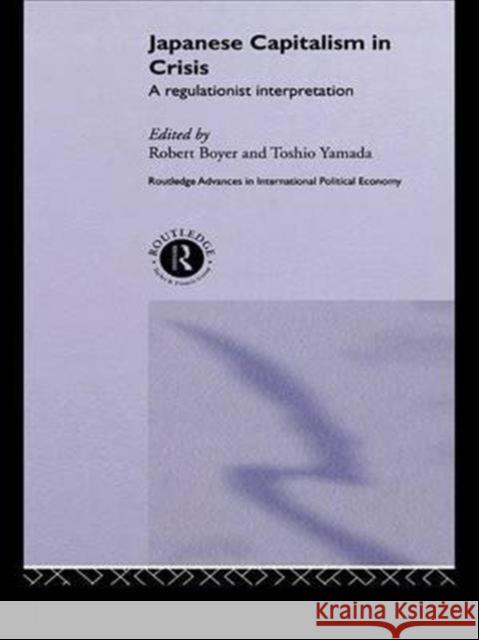 Japanese Capitalism in Crisis: A Regulationist Interpretation  9781138973596 Taylor and Francis - książka