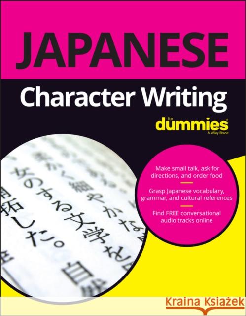 Japanese Character Writing For Dummies Vincent Grepinet 9781119475439 John Wiley & Sons Inc - książka