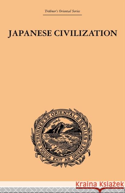 Japanese Civilization, Its Significance and Realization: Nichirenism and the Japanese National Principles Satomi, Kishio 9780415865852 Routledge - książka