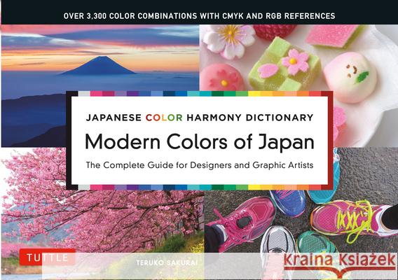 Japanese Color Harmony Dictionary: Modern Colors of Japan: The Complete Guide for Designers and Graphic Artists (Over 3,300 Color Combinations and Pat Sakurai, Teruko 9784805316405 Tuttle Publishing - książka