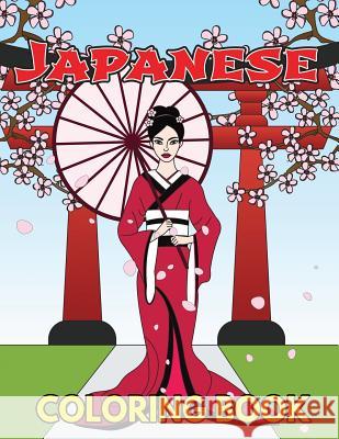 Japanese Coloring Book: Beautiful and Traditional Japanese Designs to Color & Relieve Stress Including Geishas, Sushi, Sashimi, Ninjas, Temple Megan Swanson 9781719588331 Createspace Independent Publishing Platform - książka