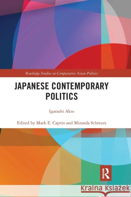 Japanese Contemporary Politics Akio Igarashi 9780367589387 Routledge - książka