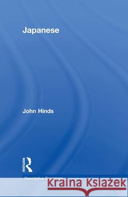 Japanese: Descriptive Grammar Hinds, John 9780415593847 Taylor and Francis - książka