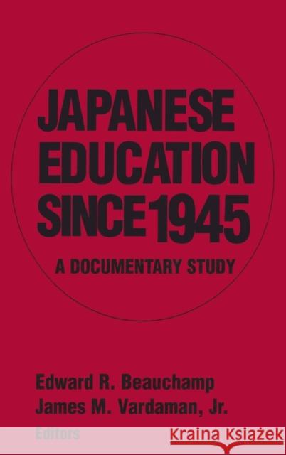 Japanese Education since 1945: A Documentary Study Beauchamp, Edward R. 9780873325615 M.E. Sharpe - książka