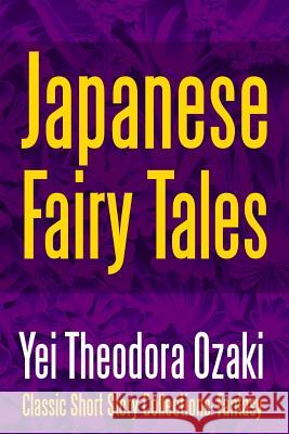 Japanese Fairy Tales Yei Theodora Ozaki 9781387097456 Lulu.com - książka