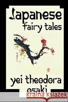 Japanese Fairy Tales Yei Theodora Ozaki 9781533086761 Createspace Independent Publishing Platform - książka