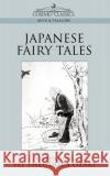 Japanese Fairy Tales Yei Theodora Ozaki 9781596050082 Cosimo Classics