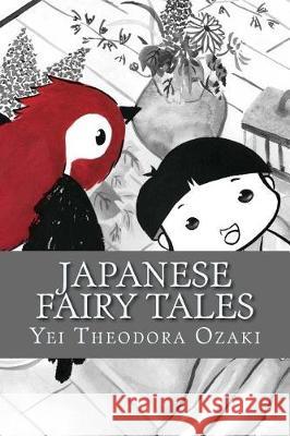 Japanese Fairy Tales Yei Theodora Ozaki 9781976224911 Createspace Independent Publishing Platform - książka
