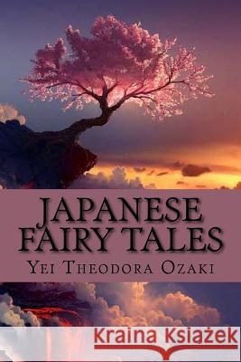 Japanese Fairy Tales Yei Theodora Ozaki Patricia Marquez 9781979715393 Createspace Independent Publishing Platform - książka