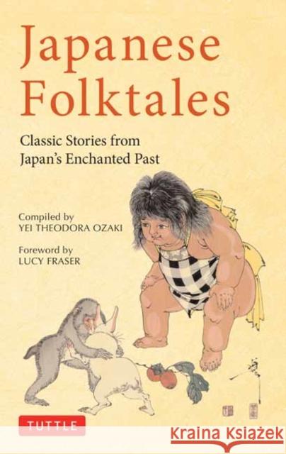 Japanese Folktales: Classic Stories from Japan's Enchanted Past Yei Theodora Ozaki Lucy Fraser 9784805314616 Tuttle Publishing - książka