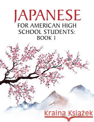 Japanese for American High School Students: Book 1 Seiko Igarashi 9781545614112 Mill City Press, Inc. - książka