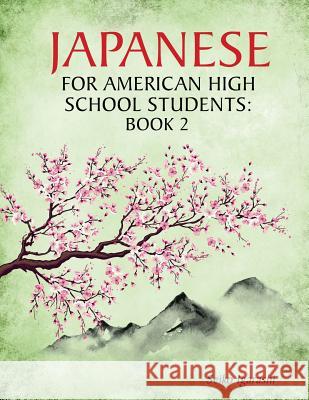 Japanese for American High School Students: Book 2 Seiko Igarashi 9781545616024 Mill City Press, Inc. - książka