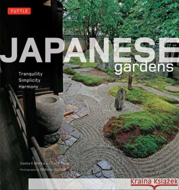 Japanese Gardens: Tranquility, Simplicity, Harmony Kimie Tada 9784805318690 Tuttle Publishing - książka