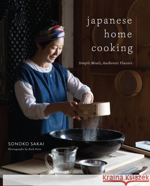 Japanese Home Cooking: Simple Meals, Authentic Flavors Sonoko Sakai Rick Poon 9781611806168 Shambhala Publications Inc - książka