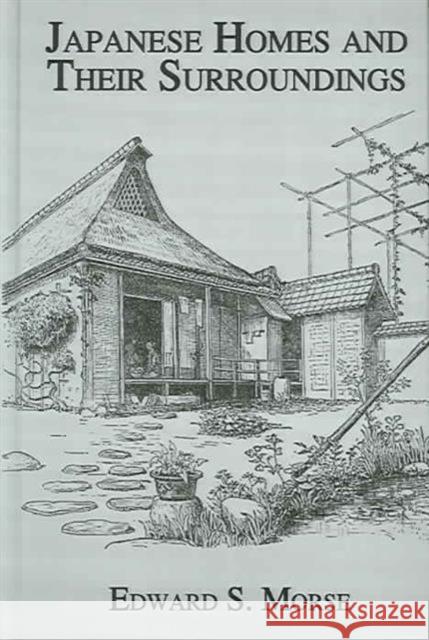 Japanese Homes & Their Surround Edward S. Morse 9780710309662 Kegan Paul International - książka