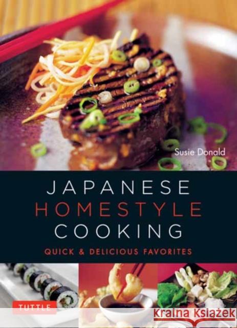 Japanese Homestyle Cooking: Quick and Delicious Favorites Susie Donald Masano Kawana Adrian Lander 9780804857994 Tuttle Publishing - książka