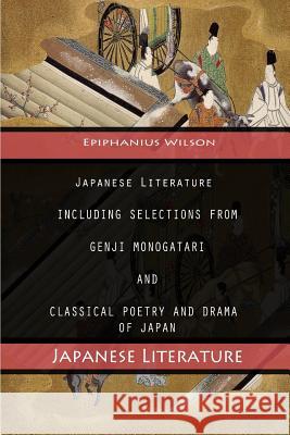 Japanese Literature Epiphanius Wilson 9781477475454 Createspace - książka