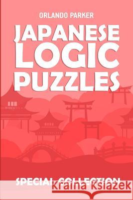 Japanese Logic Puzzles: Kakuro 10x10 Puzzles Orlando Parker 9781793051417 Independently Published - książka