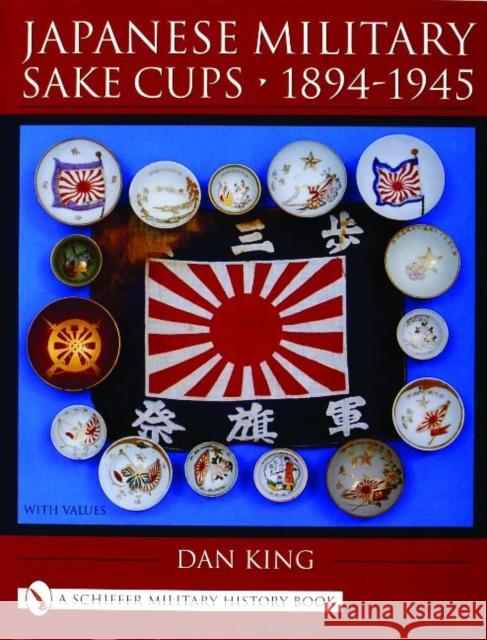 Japanese Military Sake Cups - 1894-1945  9780764318818 Schiffer Publishing Ltd - książka