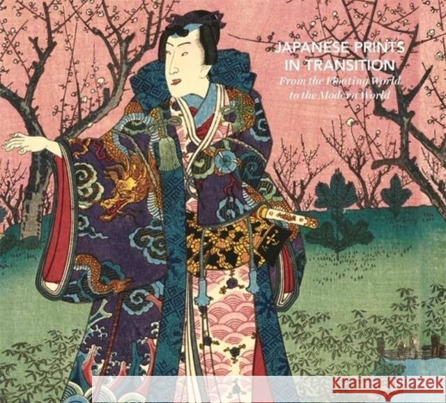 Japanese Prints in Transition: From the Floating World to the Modern World Rhiannon Paget 9781951836986 Cameron & Company Inc - książka