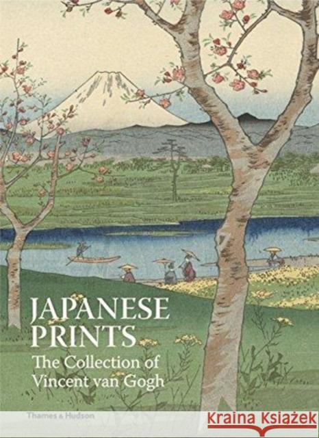 Japanese Prints: The Collection of Vincent van Gogh Louis Va 9780500239896 Thames & Hudson Ltd - książka