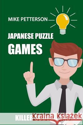 Japanese Puzzle Games: Killer Sudoku 9x9 Mike Petterson 9781798543702 Independently Published - książka