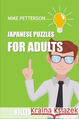 Japanese Puzzles For Adults: Killer Sudoku 9x9 Mike Petterson 9781798543788 Independently Published - książka