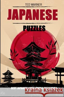 Japanese Puzzles: Hakyuu Puzzles - Best Japanese Logic Puzzle Collection Ted Warner 9781981090389 Independently Published - książka