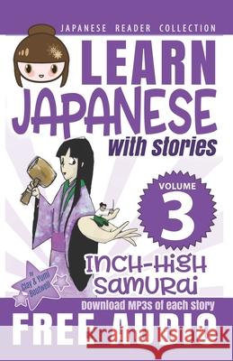 Japanese Reader Collection Volume 3: The Inch-High Samurai Clay Boutwell Yumi Boutwell 9781490355139 Createspace - książka