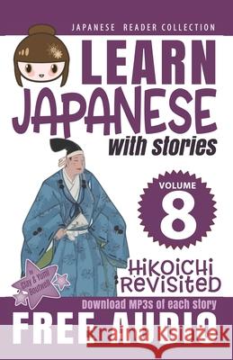 Japanese Reader Collection Volume 8: Hikoichi Revisited Clay Boutwell 9781978382947 Createspace Independent Publishing Platform - książka