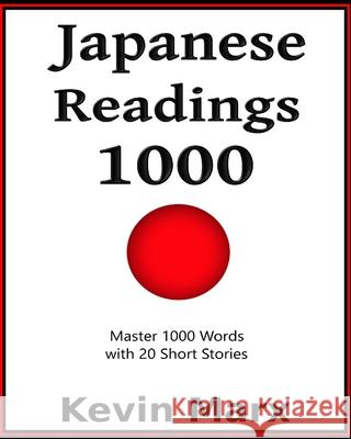 Japanese Readings 1000: Master 1000 Words with 20 Short Stories Kevin Marx 9781099638107 Independently Published - książka