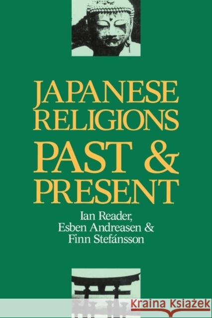 Japanese Religions Past and Present Esben Andreasen Ian Reader Finn Stefansson 9781873410011 Taylor & Francis - książka