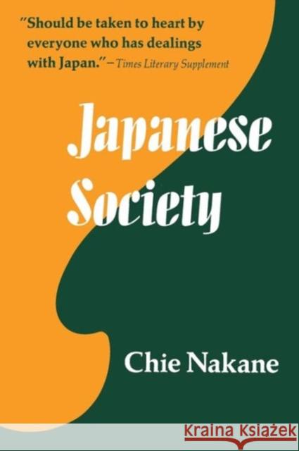 Japanese Society: Volume 4 Nakane, Chie 9780520021549 University of California Press - książka